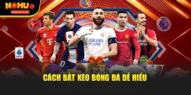 Cách bắt kèo bóng đá dễ hiểu