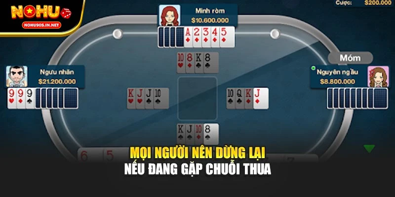 Mọi người nên dừng lại nếu đang gặp chuỗi thua